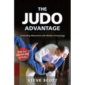 The Judo Advantage: Controlling Movement with Modern Kinesiology. for All Grappling Styles
