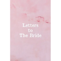 Letters To The Bride: Bridal Memory Book Scrapbook - Bridal Shower Gift