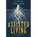 Assisted Living: Old Grove Lake Book One