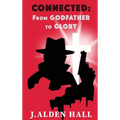 Connected: From Godfather to Glory