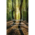 Dappled patterns Musings on love and life