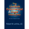 The Uniform Commercial Code Made Easy