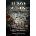 88 Days in Palestine: Witnessing Colonialism and Complicity