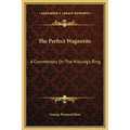 The Perfect Wagnerite: A Commentary On The Niblung's Ring