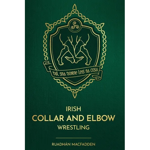 Irish Collar and Elbow Wrestling