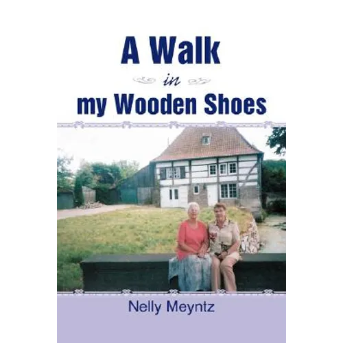 A Walk in My Wooden Shoes