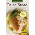 Paleo Bread: Gluten-Free, Grain-Free, Paleo-Friendly Bread Recipes