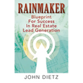 Rainmaker: Blueprint For Success In Real Estate Lead Generation