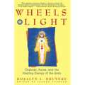 Wheels of Light: Chakras, Auras, and the Healing Energy of the Body