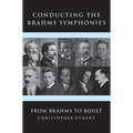 Conducting the Brahms Symphonies: From Brahms to Boult