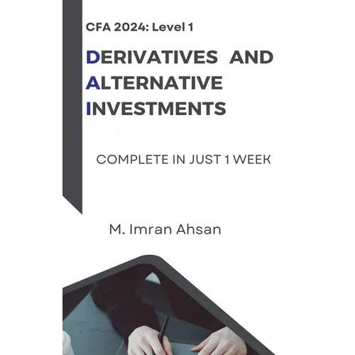 CFA Level 1: Derivatives and Alternative Investments