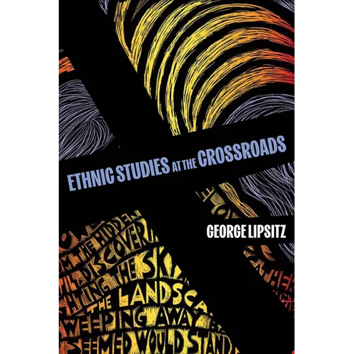 Ethnic Studies at the Crossroads: Volume 76