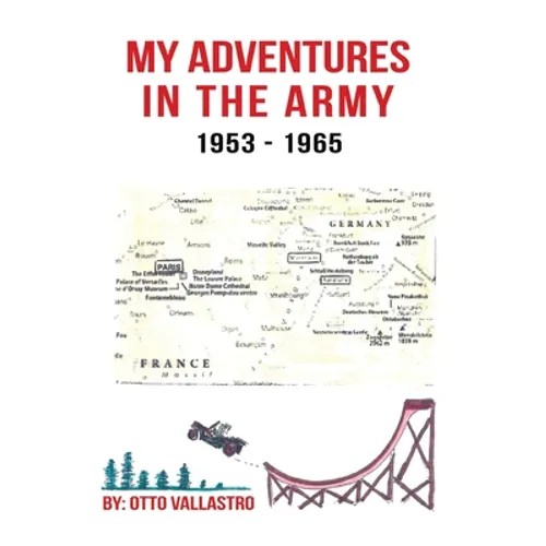 My Adventures in the Army 1953-1965