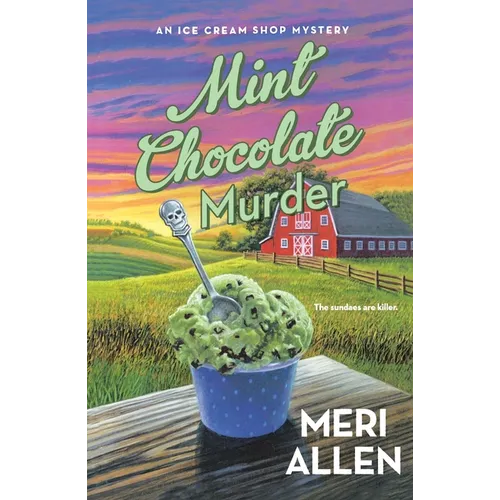 Mint Chocolate Murder: An Ice Cream Shop Mystery