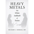 Heavy Metals. The White Sabbath of Toxins