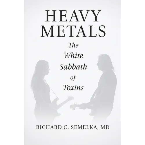 Heavy Metals. The White Sabbath of Toxins