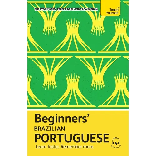 Beginners' Brazilian Portuguese: Learn Faster. Remember More.