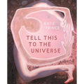Tell This to the Universe