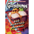 Egg Monsters from Mars (Classic Goosebumps #40)