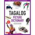Tagalog Picture Dictionary: Learn 1500 Tagalog Words and Expressions - The Perfect Resource for Visual Learners of All Ages (Includes Online Audio)