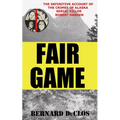 Fair Game: The Definitive Account of the Crimes of Alaska Serial-Rapist-Killer Robert Hansen
