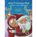 Asher's Christmas Wish: A Puppy's Tale of Belonging