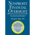 Nonprofit Financial Oversight: The Concise and Complete Guide for Boards and Finance Committees