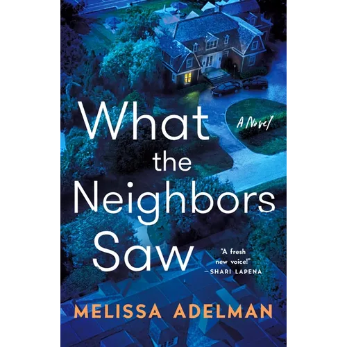 What the Neighbors Saw