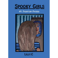 Spooky Girls: #1 Phantom-Phobia