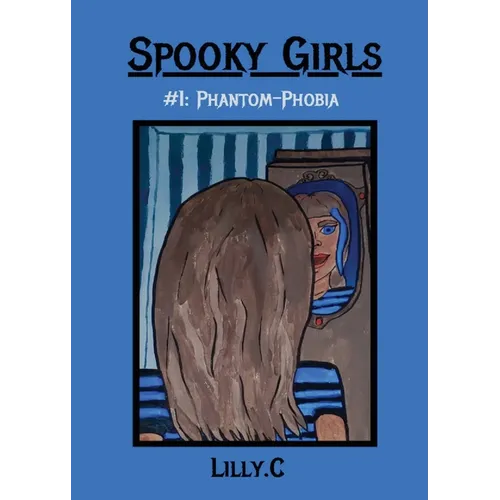 Spooky Girls: #1 Phantom-Phobia