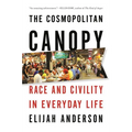 The Cosmopolitan Canopy: Race and Civility in Everyday Life