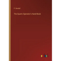 The Quartz Operator's Hand-Book