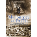 My Journey of Faith: An Encounter with Christ...and How He Used Me to Spread His Love to the Poor