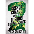 Keeper Chance and the Dubious Doppelgänger