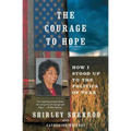 Courage to Hope: How I Stood Up to the Politics of Fear