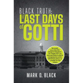 Black Truth: The Last Days of Gotti
