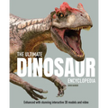 The Ultimate Dinosaur Encyclopedia: The Amazing Visual Guide to Prehistoric Creatures
