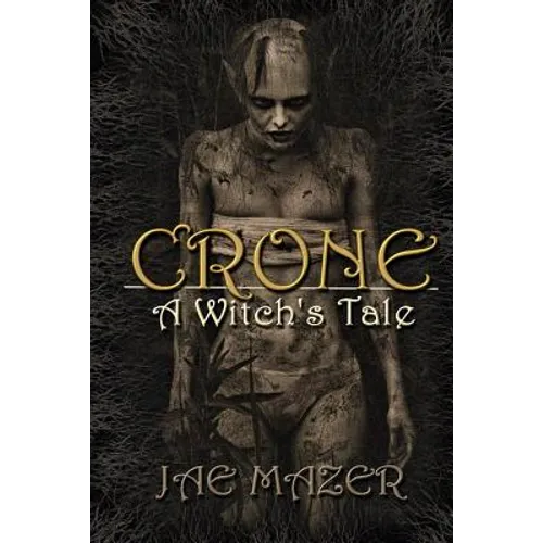 Crone: A Witch's Tale
