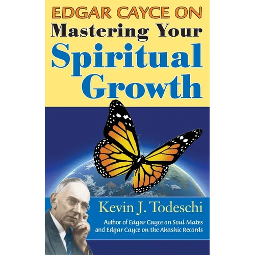 Edgar Cayce on Mastering Your Spiritual Growth
