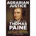 Agrarian Justice: With a new foreword, "Social Security, Thomas Paine, and the Spirit of America"