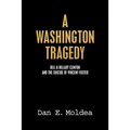 A Washington Tragedy: Bill & Hillary Clinton and the Suicide of Vincent Foster