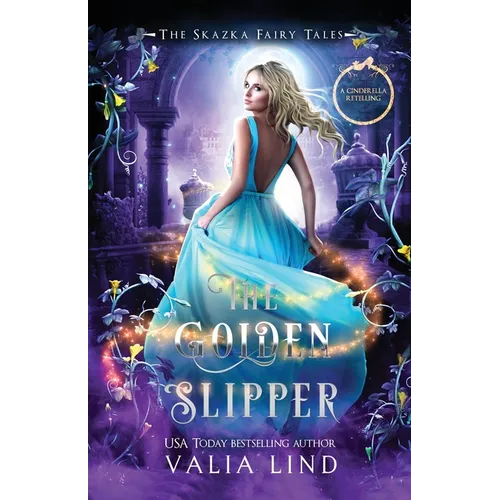 The Golden Slipper: A Cinderella Retelling