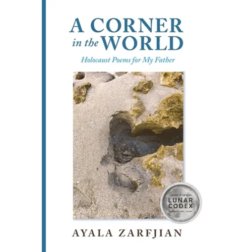 A Corner in the World: Holocaust Poems for My Father