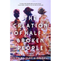 The Creation of Half-Broken People