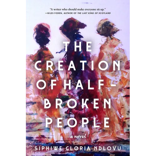 The Creation of Half-Broken People