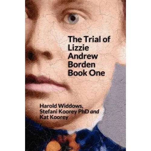 The Trial of Lizzie Borden: Book One