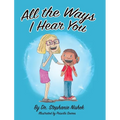 All the Ways I Hear You