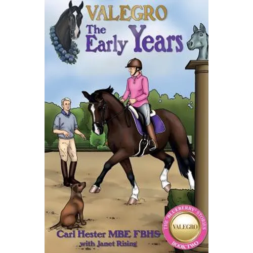 Valegro: The Early Years
