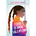 Todo O Nada, Valentina / It's All or Nothing, Vale