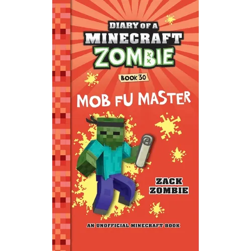 Diary of a Minecraft Zombie Book 30: Mob Fu Master
